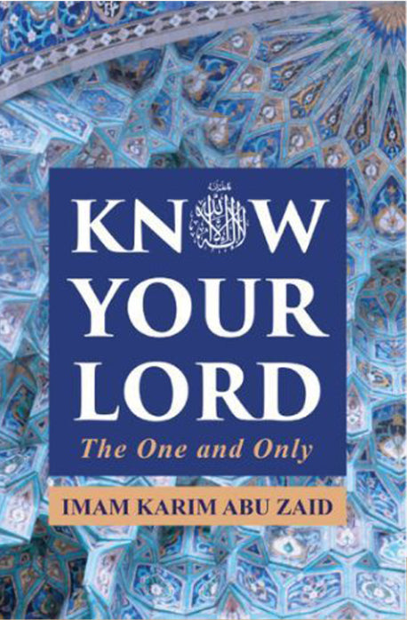 Know Your Lord The One and Only