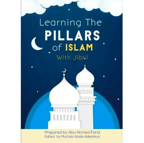 Learning The Pillars of Islam with Jibril