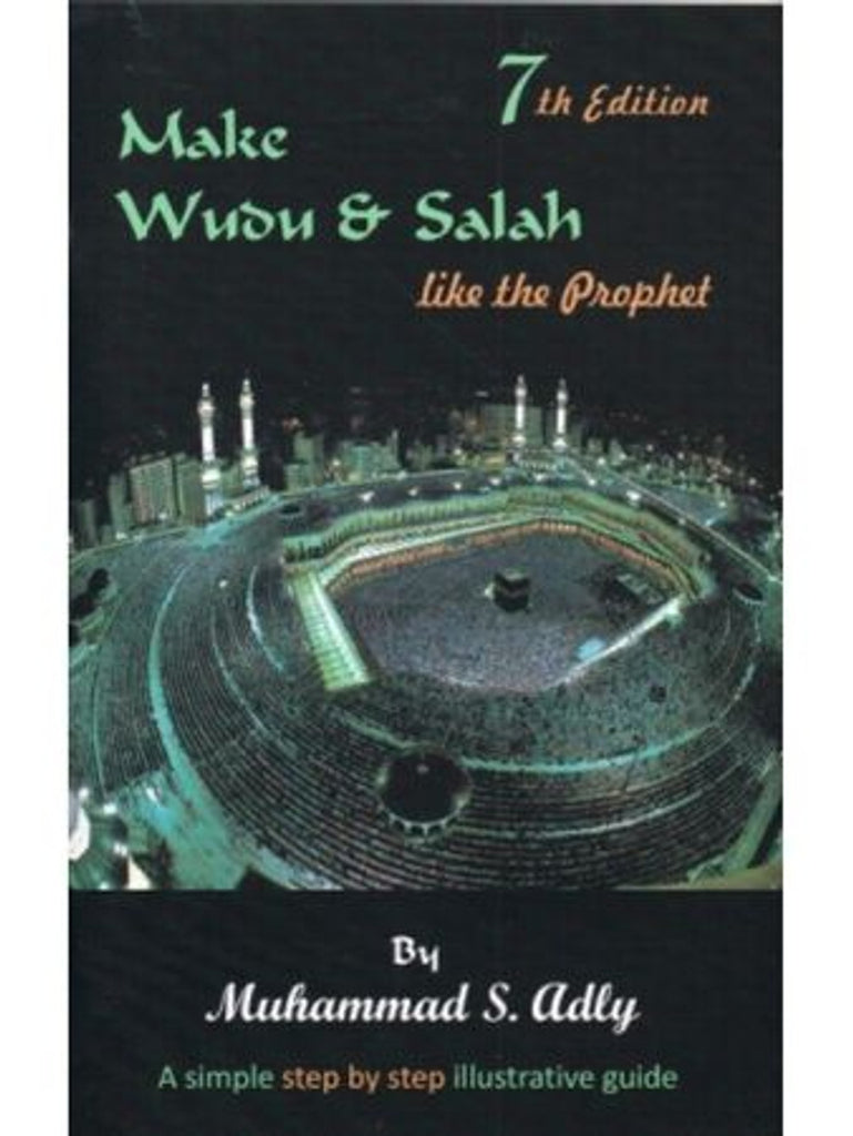 Make Wudu and Salah like the Prophet