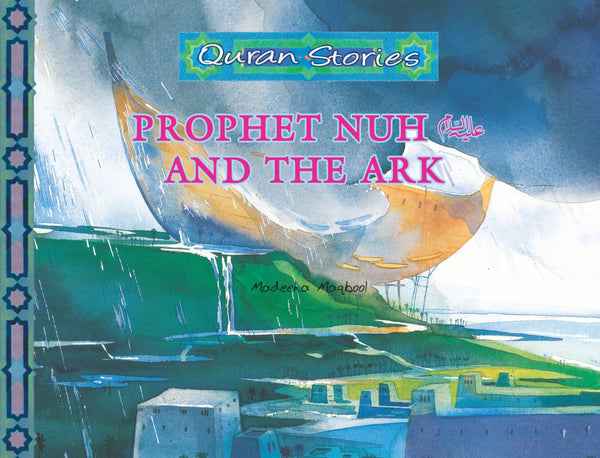 Quran Stories Prophet Nuh and the Ark