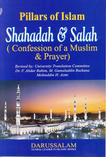 Pillars of Islam Shahadah and Salah Confession of a Muslim and Prayer