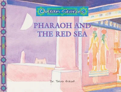 Quran Stories Pharaoh and The Red Sea