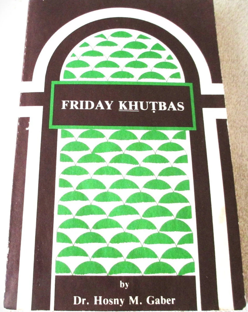 FRIDAY KHUTBAS/Dr.Hosny M. Gaber