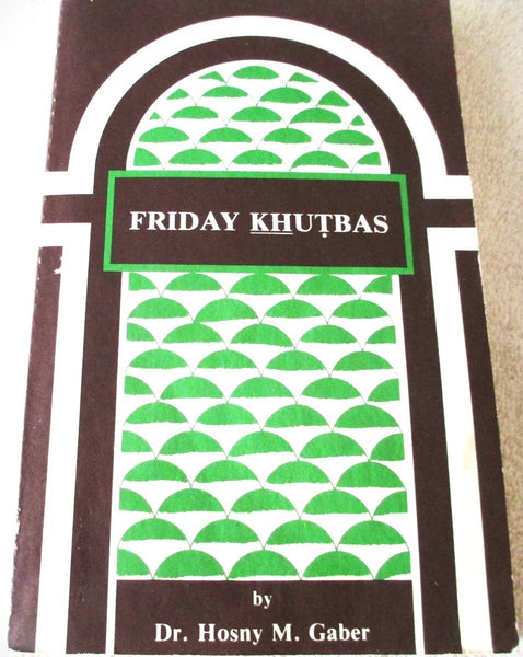 FRIDAY KHUTBAS/Dr.Hosny M. Gaber
