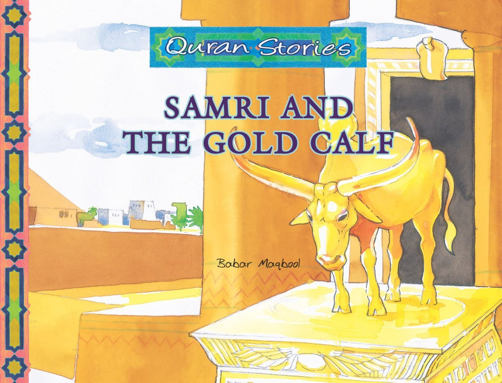 Quran Stories Samri and The Gold Calf