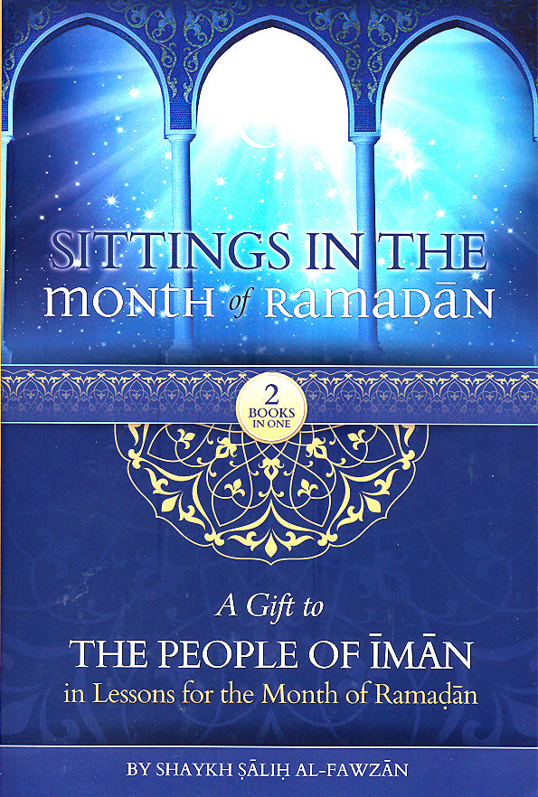 Sittings in The Month of Ramadan A Gift to The People of Iman