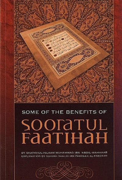 Some of the Benefits of Sooratul Faatihah