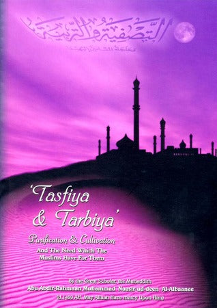 Tasfiya and Tarbiya Purification and Cultivation