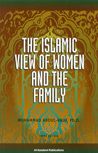 The Islamic View Of Women And The Family