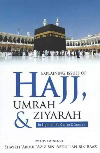 Explaining Issues of Hajj, Umrah & Ziyarah