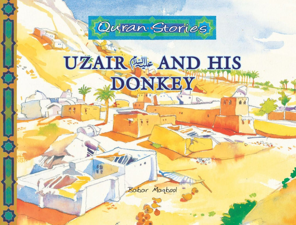 Quran Stories Uzair and his Donkey