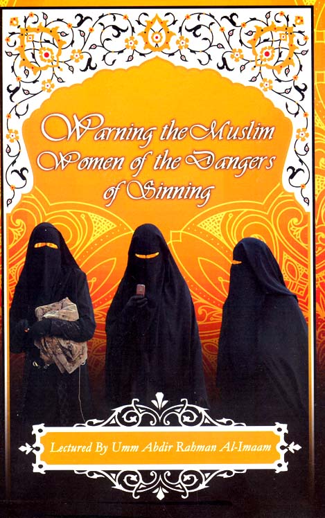 Warning the Muslim Woman of the Dangers of Sinning