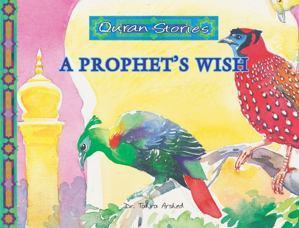 Quran Stories A Prophet's Wish