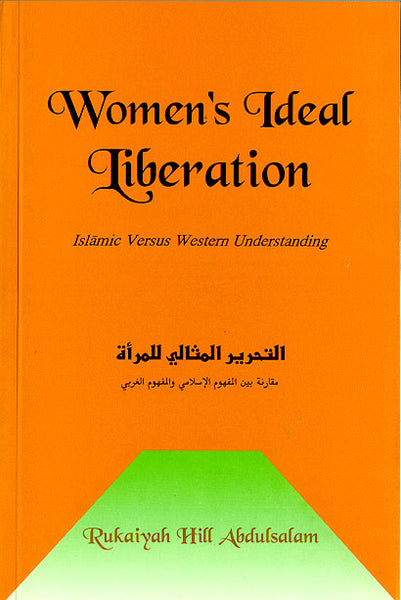 Women's Ideal Liberation Islamic Versus Western Understanding