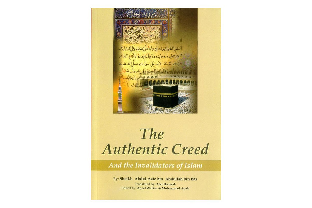 The Authentic Creed & The Invalidators Of Islam/pb