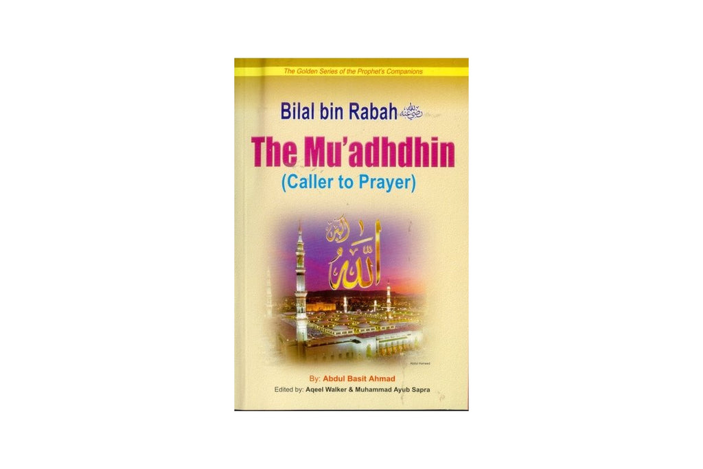 Bilal bin Rabah-The Mu'adhdhin (Caller To Prayer)/pb