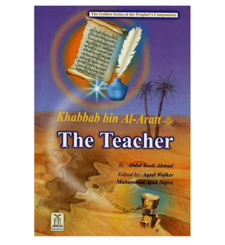 Khabbab bin Al-Aratt-The  Teacher /pb